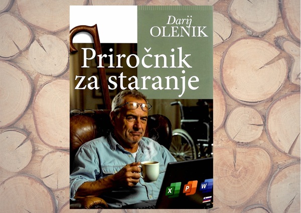 Naslovnica knjige Priročnik za staranje avtorja Darija Olenika z osebo v modri srajci, ki sedi ob prenosniku in drži skodelico.